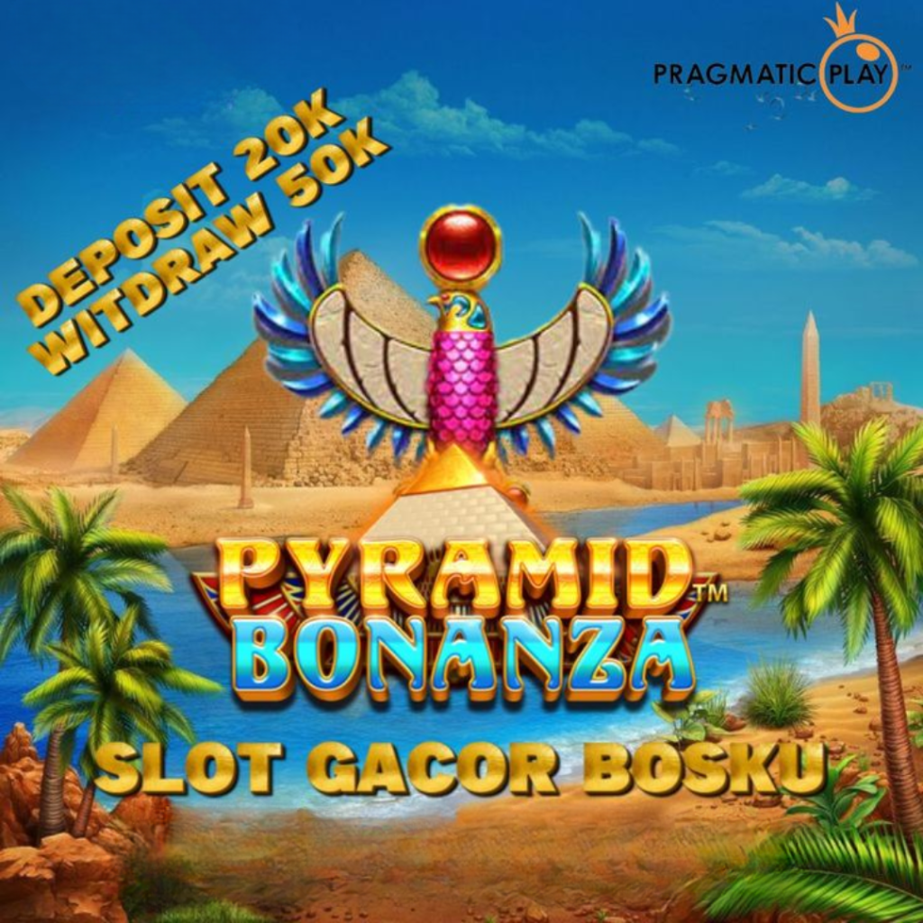 Pyramid Bonanza Pragmatic Play: Petualangan Seru di Dunia Mesir Kuno